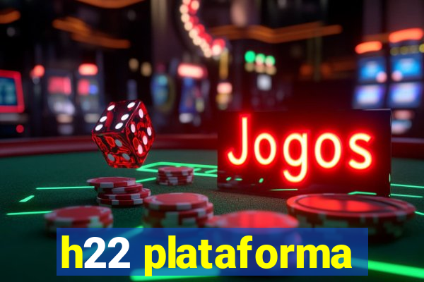 h22 plataforma